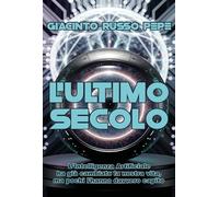 L'ultimo secolo - Giacinto Russo Pepe