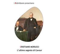 L' ultimo segreto di Cavour