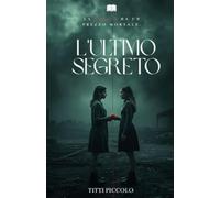 L'Ultimo segreto: La verità ha un prezzo mortale