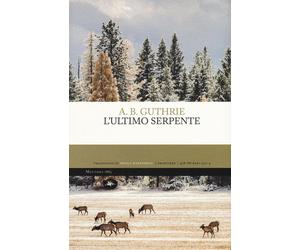 L'ultimo serpente - Guthrie A. B.