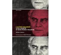 L'ultimo sguardo. Vita e morte di Gian Maria Volonté [Hardcover] Loparco, Stefan