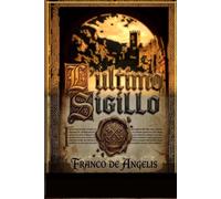 L'ULTIMO SIGILLO: CRONACHE DI UNA GUERRA DI CARTA: 2
