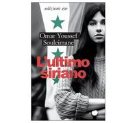 L'ultimo siriano - Souleimane Omar Youssef