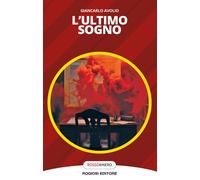 L'ultimo sogno - Avolio Giancarlo