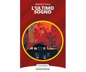 L'ultimo sogno - Avolio Giancarlo