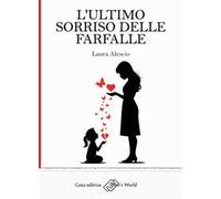 L'ultimo sorriso delle farfalle