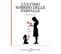 L'ultimo sorriso delle farfalle