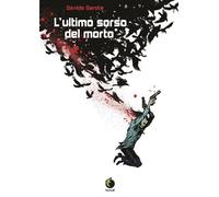 L'ultimo sorso del morto - Garota Davide