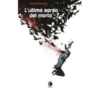 L'ultimo sorso del morto - Garota Davide