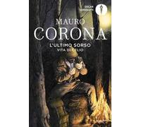 L' ultimo sorso. Vita di Celio