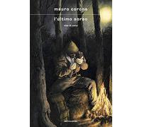 L'ultimo sorso. Vita di Celio