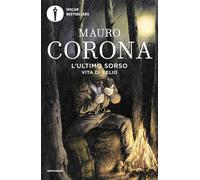 L'ultimo sorso. Vita di Celio