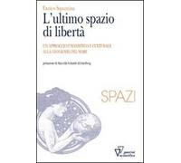 L'ultimo spazio di libertà. Un approccio umanistico e culturale alla geografia del mare