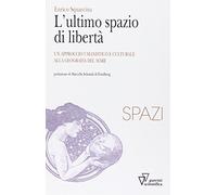 L'ultimo spazio di libertà. Un approccio umanistico e culturale alla geografia del mare
