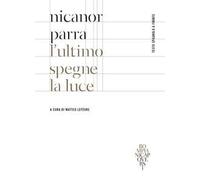 L'ultimo spegne la luce. Testo spagnolo a fronte