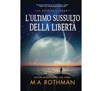 L'ultimo sussulto della libertà