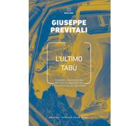 L'ultimo tabù. Filmare la morte fra spettacolarizzazione e politica dello ...