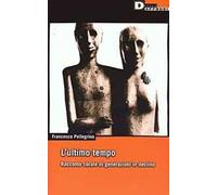 L'ultimo tempo. Racconto corale di generazioni in declino