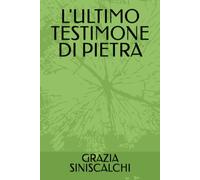 L'ULTIMO TESTIMONE DI PIETRA