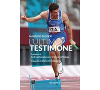 L'ultimo testimone - Ruggeri Maurizio