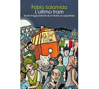 L' ultimo tram. Storie tragicomiche di un'Italia al capolinea
