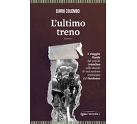 L'ultimo treno - 2026 - Minerva Edizioni (Bologna) (Egida)