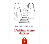 L'ultimo treno da Kiev