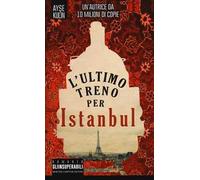L'ultimo treno per Istanbul