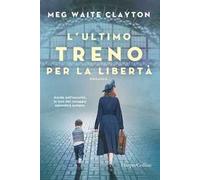 L'ultimo treno per la libertà
