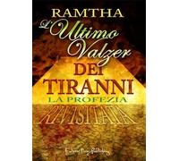 L'ultimo valzer dei tiranni. La profezia rivisitata [Paperback] [Apr 23, 2024] R