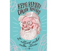 Libri Davide Toffolo / Remo Remotti - L' Ultimo Vecchio Sulla Terra