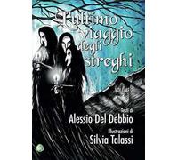 L'ultimo viaggio degli streghi. Vol. 2
