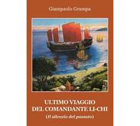 L'ultimo viaggio del comandante Li-Chi. (Il silenzio del passato)
