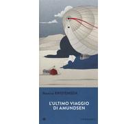 L'ultimo viaggio di Amundsen - Kristensen Monica