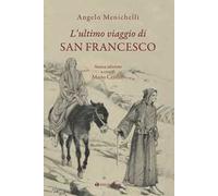 L'ultimo viaggio di san Francesco