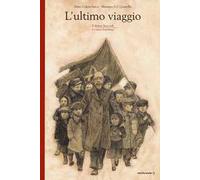 L'ultimo viaggio. Il dottor Korczak e i suoi bambini. Nuova ediz.