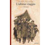 L'ultimo viaggio. Il dottor Korczak e i suoi bambini. Nuova ediz.