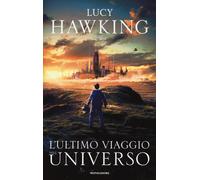 L'ultimo viaggio nell'universo - Hawking Lucy