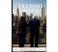 L'Ultimo Viaggio: Un libro scritto da Umberto D'Alterio