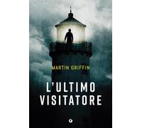 L'ultimo visitatore [Paperback] [Sep 24, 2025] Griffin, Martin and Tissoni, Adri
