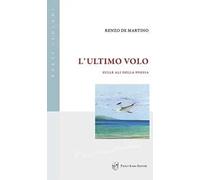 L'ultimo volo. Sulle ali della poesia