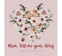 Lulu and Bell Mom, tell me your story ( Guided Journal and Ke (Copertina rigida)