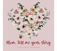 Lulu and Bell Mom, tell me your story ( Guided Journal and Keepsake) (Tascabile)