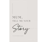 Mum, tell me your story