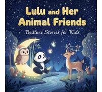 Lulu and Her Animal Friends | Bedtime Stories for Kids