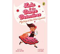 Lulu and the Dance Detectives #1: Mystery at the Hotel Espanol