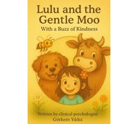 Lulu and the Gentle Moo: With a Buzz of Kindness