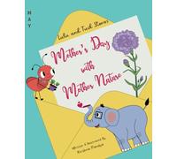 Lulu and Tuck Stories: Mother’s Day with Mother Nature