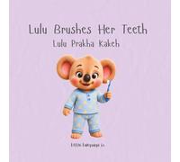 Lulu Brushes Her Teeth: A Bilingual Tooth-Brushing Routine Book for Toddlers