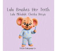 Lulu Brushes Her Teeth: A Playful Bilingual Routine Book